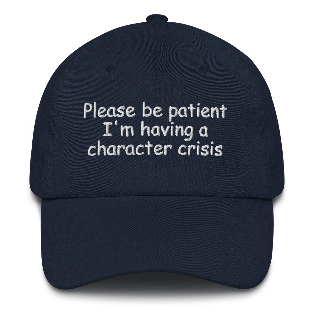 Please Be Patient Cap