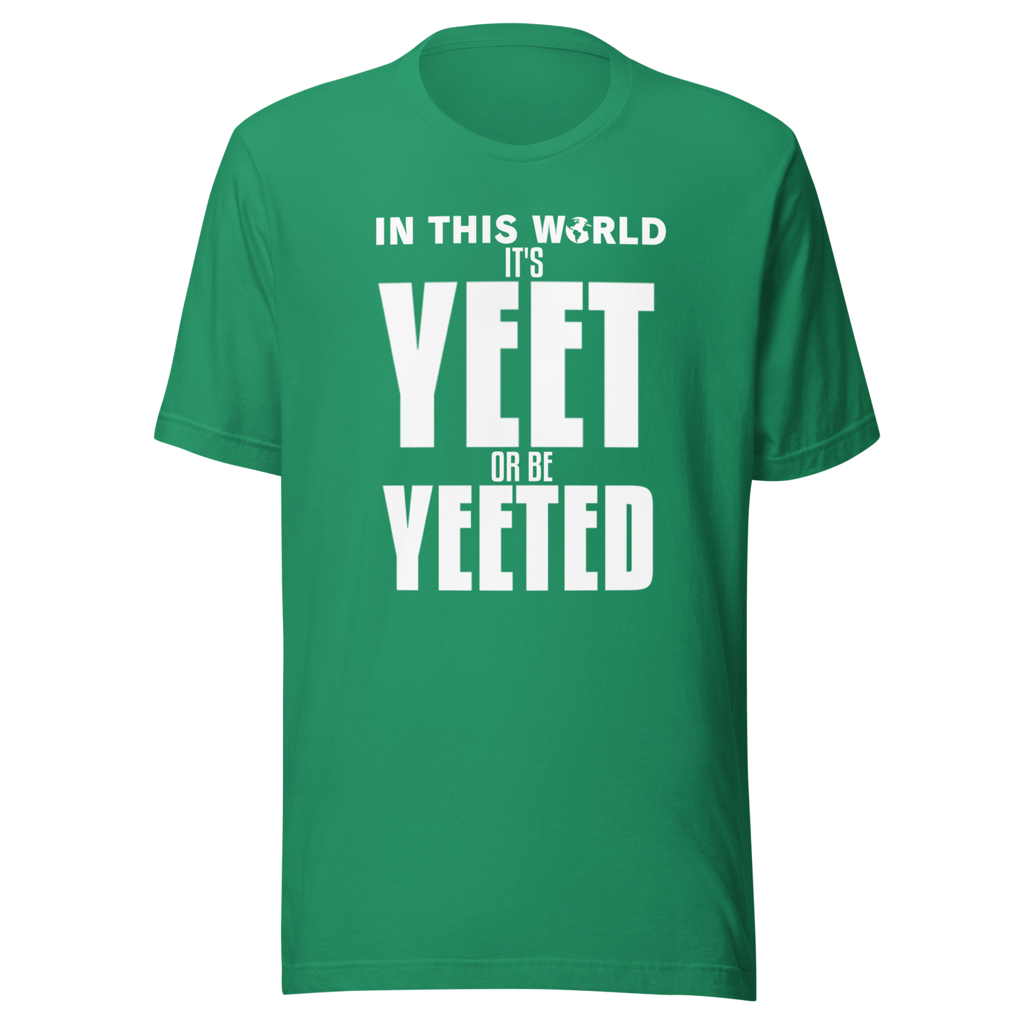 YEET or be YEETED T-Shirt