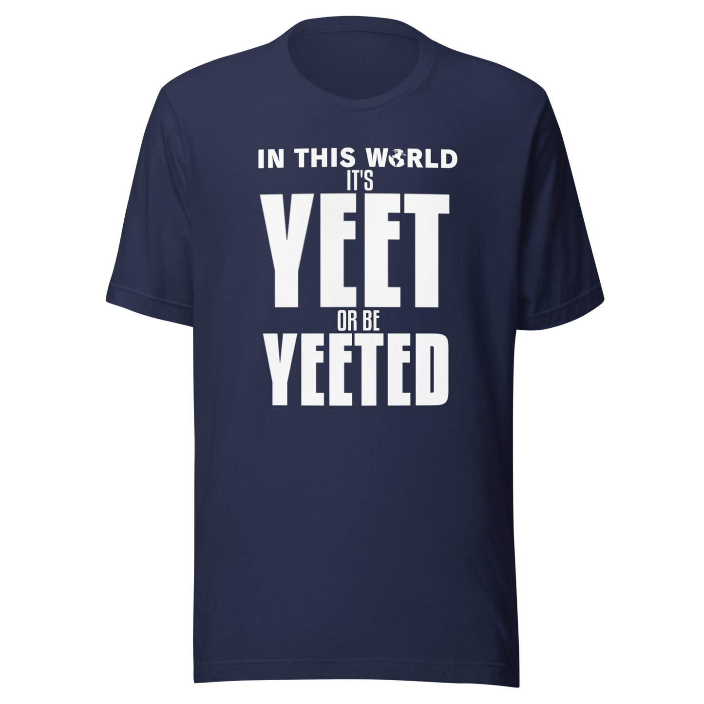 YEET or be YEETED T-Shirt