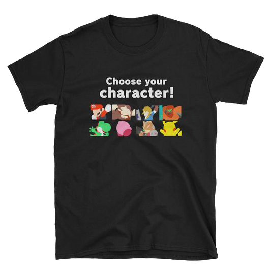 CHOOSE YOUR CHARACTER T-Shirt