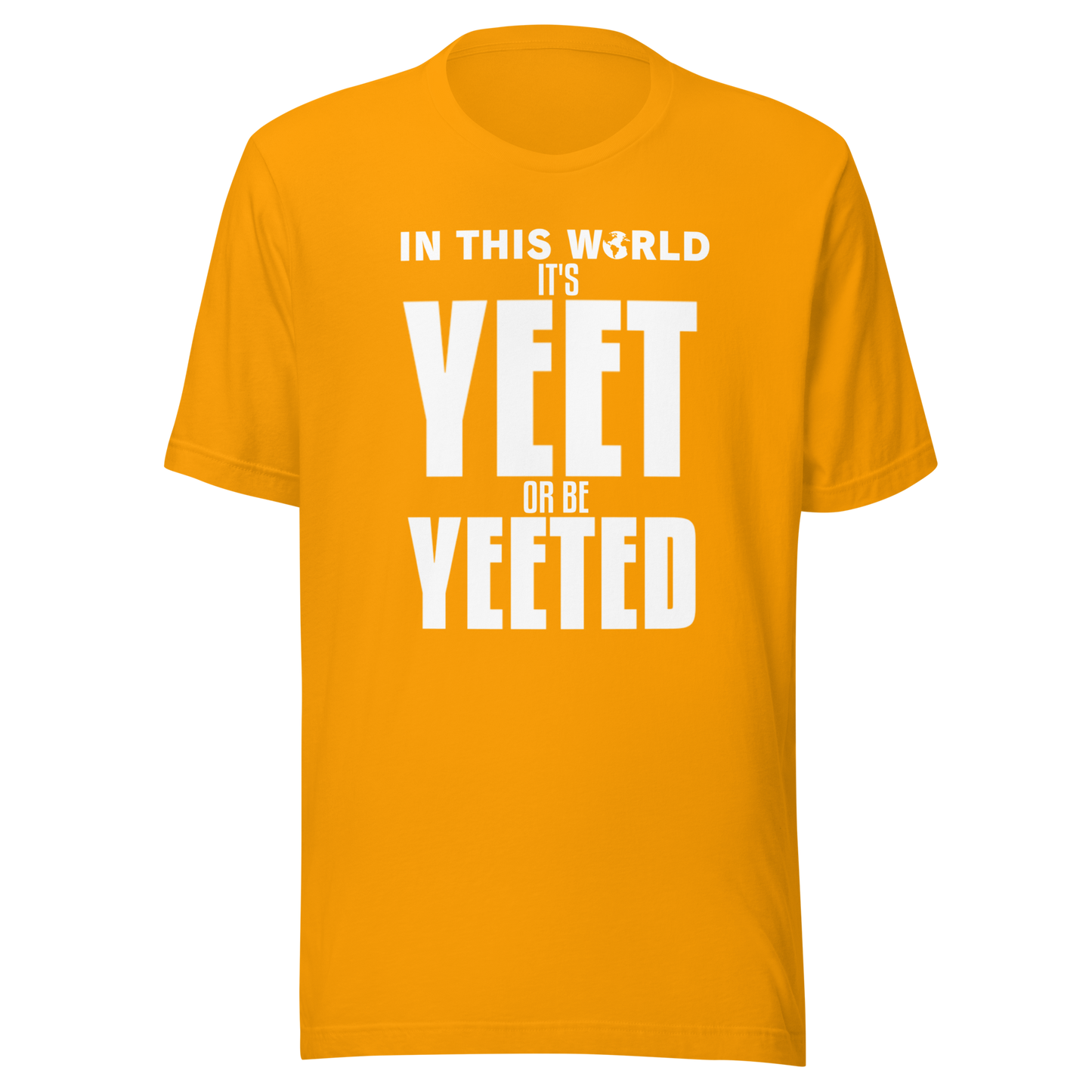 YEET or be YEETED T-Shirt