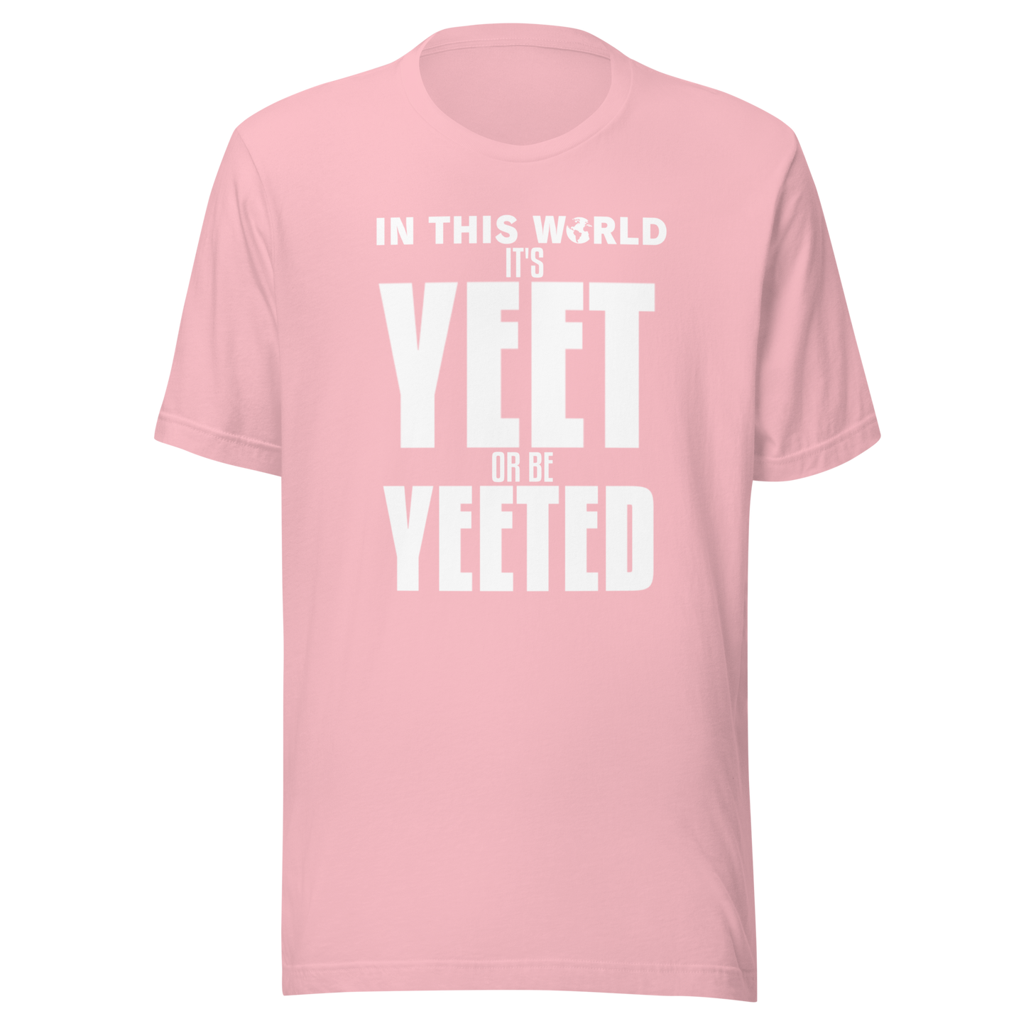 YEET or be YEETED T-Shirt